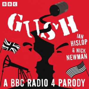 Gush: A BBC Radio 4 Parody