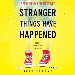 Stranger Things Have Happened, Jeff Strand