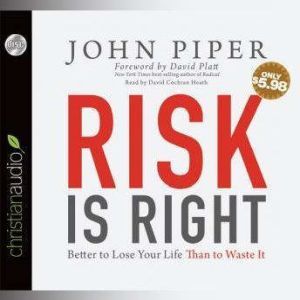 Risk is Right, John Piper