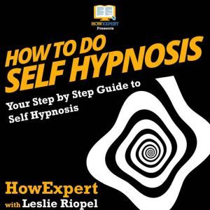 How to Do Self Hypnosis, HowExpert