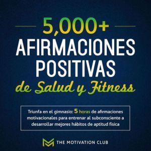 Mas de 5,000 afirmaciones positivas d..., The Motivation Club