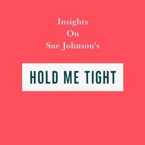 Insights on Sue Johnsons Hold Me Tig..., Swift Reads