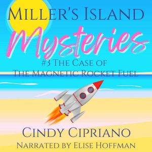 Miller's Island Mysteries 3: The Case of the Magnetic Rocket Fuel