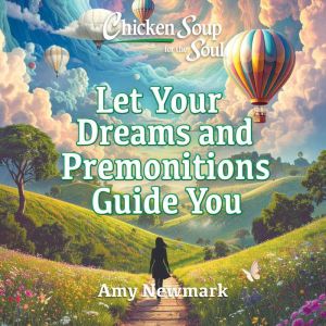 Chicken Soup for the Soul Let Your D..., Amy Newmark