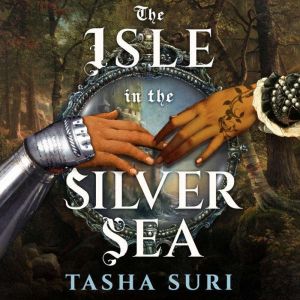 The Isle in the Silver Sea, Tasha Suri