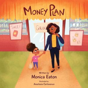 Money Plan, Monica Eaton