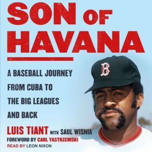 Son of Havana, Luis Tiant