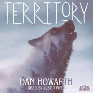 Territory, Dan Howarth