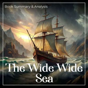 The Wide Wide Sea: Book Summary and Analysis