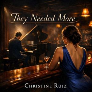 They Needed More, Christine Ruiz