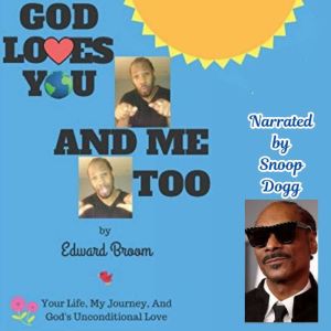 God Loves You And Me Too, Edward Broom