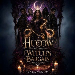 Hucow and the Witchs Bargain, ZARA VENOM