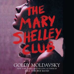 The Mary Shelley Club, Goldy Moldavsky