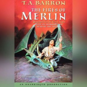 The Fires of Merlin, T.A. Barron