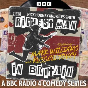 The Richest Man in Britain: A BBC Radio 4 Comedy Series