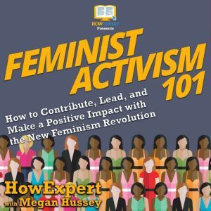 Feminist Activism 101, HowExpert