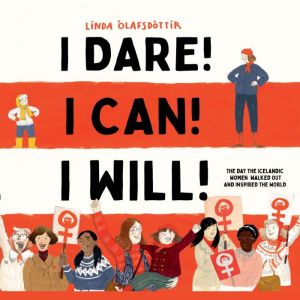 I Dare! I Can! I Will!, Linda Olafsdottir