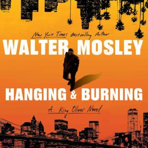 Hanging and Burning, Walter Mosley