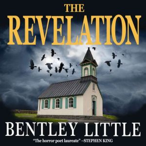 The Revelation, Bentley Little