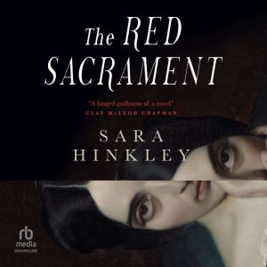 The Red Sacrament, Sara Hinkley