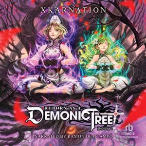 Reborn as a Demonic Tree 4: An Isekai LitRPG Adventure