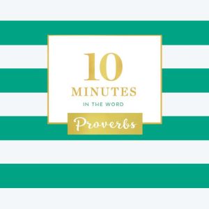 10 Minutes in the Word Proverbs, Zondervan