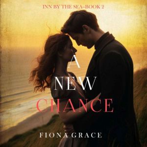 A New Chance (Inn by the SeaBook Two): Digitally narrated using a synthesized voice