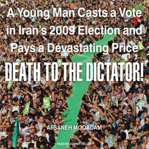 Death to the Dictator!, Afsaneh Moqadam