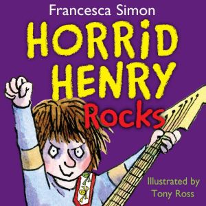 Horrid Henry Rocks: Book 19
