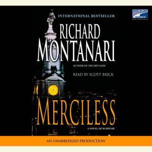 Merciless, Richard Montanari