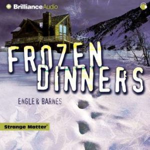 Frozen Dinners, Engle