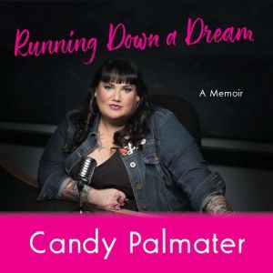 Running Down a Dream: A Memoir