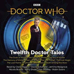 Doctor Who: Twelfth Doctor Tales: 12th Doctor Audio Originals
