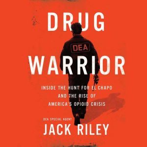 Drug Warrior, Jack Riley