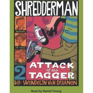 Attack of the Tagger, Wendelin Van Draanen