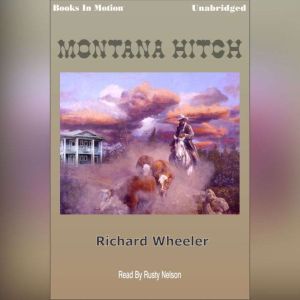 Montana Hitch, Richard Wheeler