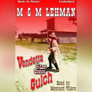 Vendetta At Last Chance Gulch, MM Lehman