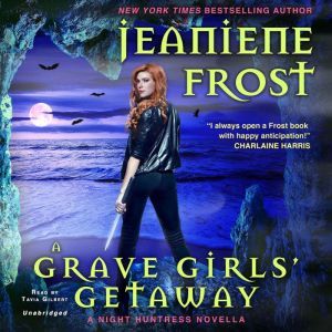 A Grave Girls Getaway, Jeaniene Frost