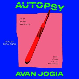 Autopsy of an ExTeen Heartthrob, Avan Jogia