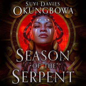 Season of the Serpent, Suyi Davies Okungbowa