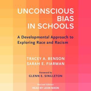 Unconscious Bias in Schools, Tracey A. Benson