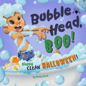 Bubble Head, Boo!, Misty Black