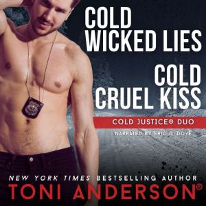 Cold Justice Duo Cold Wicked Lies and Cold Cruel Kiss: Romantic Suspense Books