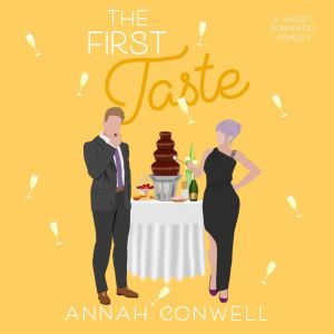 The First Taste: a sweet romantic comedy
