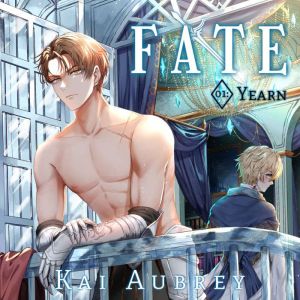Fate: Part I - Yearn (Yaoi MM Forbidden Love Romance)