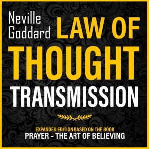 Law Of Thought Transmission, Neville Goddard