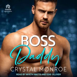 Boss Daddy, Crystal Monroe