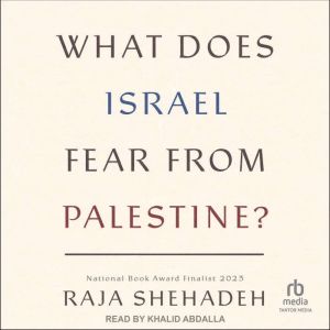What Does Israel Fear From Palestine?