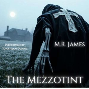 The Mezzotint, M. R. James