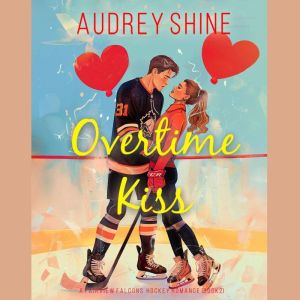 Overtime Kiss (A Fairview Falcons Hockey RomanceBook 2): Digitally narrated using a synthesized voice